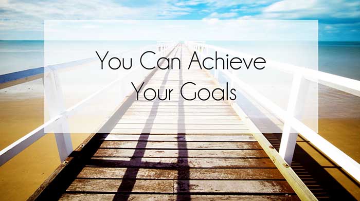 Achieve Your Goals